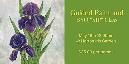 Iris Guided Painting "BYO Sips" Class | Horton Iris Garden and Pumpkin Patch