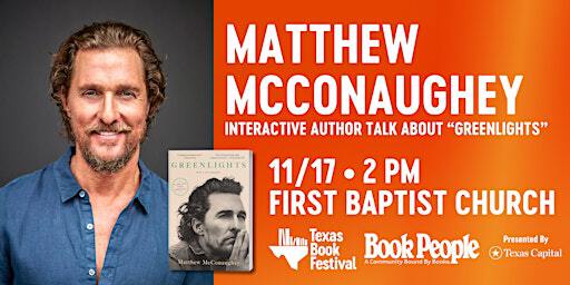 Texas Book Festival & BookPeople Present: Matthew McConaughey Author Talk | First Baptist Church of Austin
