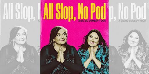 Libbie Higgins & Tina Dybal: All Slop, No Pod Comedy Tour | The Elliot