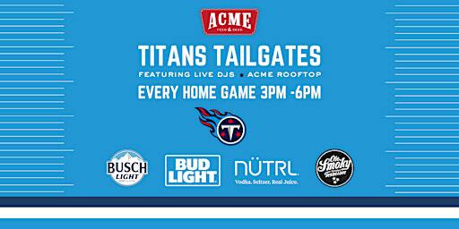 Free! Tennessee Titans Tailgate - Downtown Nashville | Acme Feed & Seed