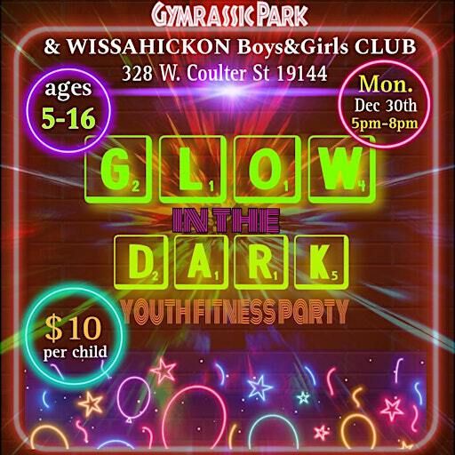 Glow in the Dark Youth Fitness Party | Wissahickon Boys & Girls Club (BGCPhila)