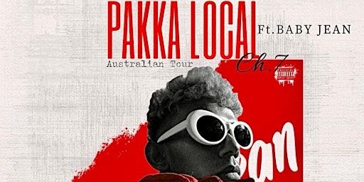 PAKKA LOCAL CH 7 FT BABY JEAN Sydney | 100 George St
