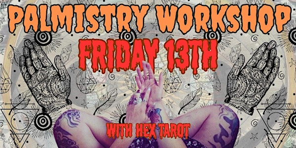 Friday 13th  Palmistry and  Divination workshop | Chapter 16 Tattoo Art Studio