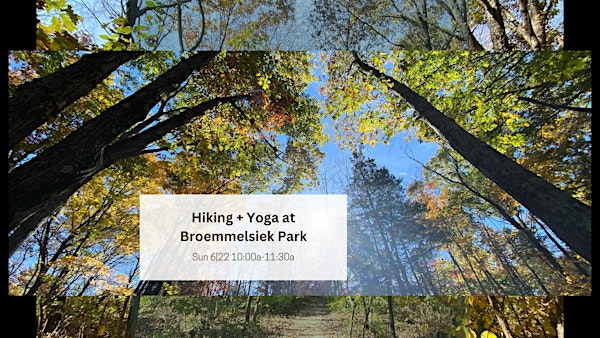 Hiking + Yoga in the Park - Brommelsiek | Broemmelsiek Park