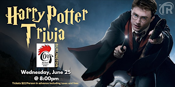 BURLINGTON  Harry Potter Trivia Night at COOP WICKED CHICKEN! | Coop Wicked Chicken & Bar Burlington