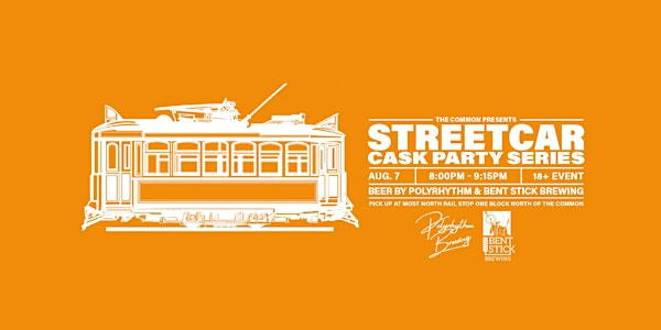 Polyrhythm x Bent Stick Brewing - Cask Beer Streetcar AUG 7 8:00 PM | 10910 100 Ave NW