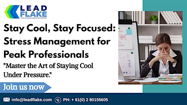 Conquering Stress in Today’s Workplace -  Workshop in  Singapore | For venue details, reach us at info@leadflake.com