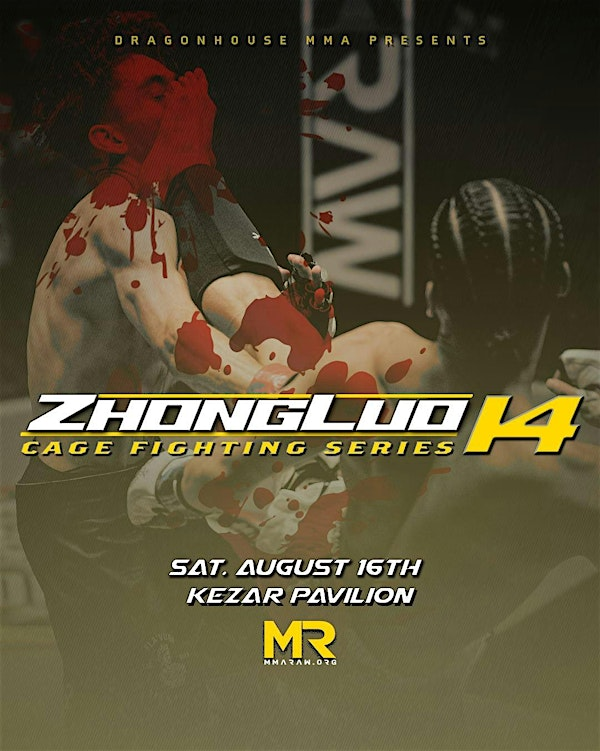 Zhong Luo Cage Fighting Series 14 | Kezar Pavilion