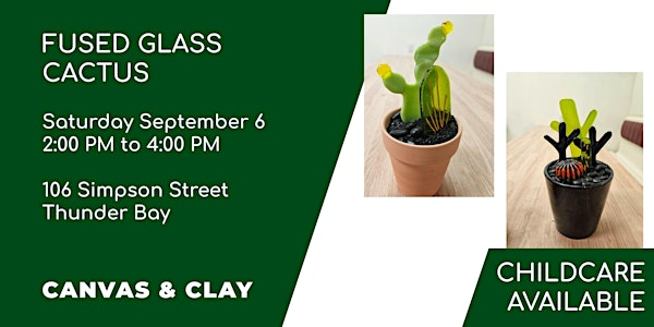 Fused Glass Cactus (Childcare available) | 106 Simpson St