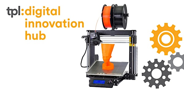 Introduction to 3D Printing | Toronto Public Library - York Woods Branch