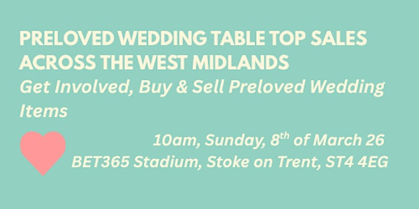 Preloved Wedding Table Top Sale - Stoke-on-Trent | bet365 Stadium
