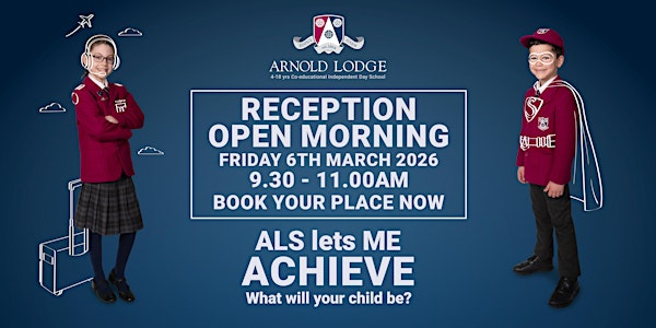 Arnold Lodge School Reception Open Morning - Friday 6th March 2026 | Arnold Lodge School
