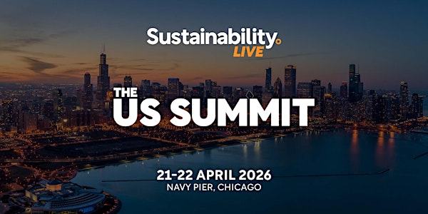 Sustainability LIVE: The US Summit | Navy Pier