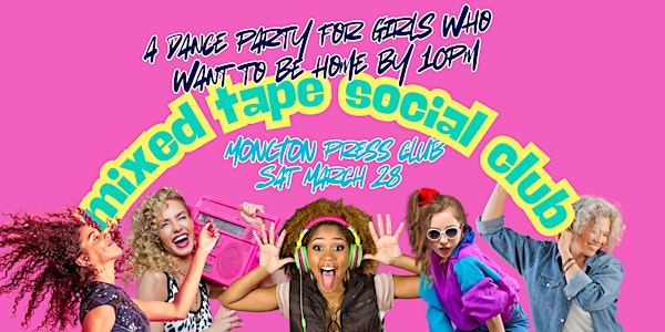 Moncton Mixed Tape Social Club -- Launch Party | Moncton Press Club