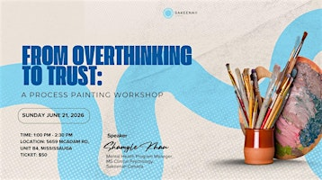 From Overthinking to Trust: A Process Painting Workshop | Sakeenah Canada