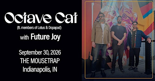 Octave Cat w/ Future Joy @ The Mousetrap | The Mousetrap