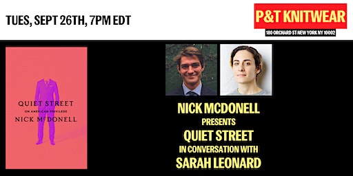 Nick McDonell presents Quiet Street, with Sarah Leonard | P&T Knitwear Books & Podcasts