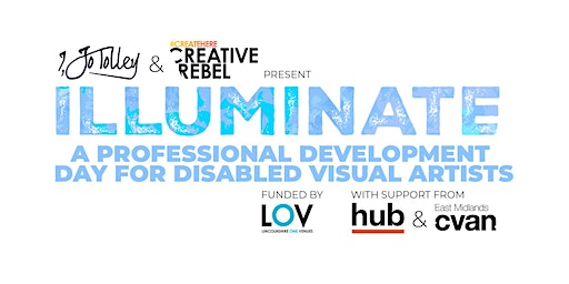Illuminate: A Professional Development Day for Disabled Visual Artists | Hub