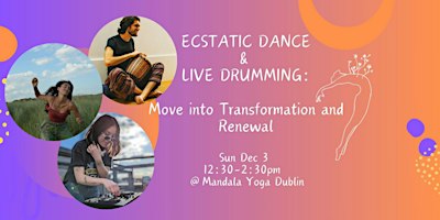 Ecstatic Dance: Move into Transformation and Renewal | Mandala Yoga Dublin
