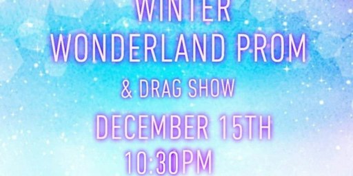 Winter Wonderland Prom and Drag Show | Independence Place, South Henderson Avenue, Cape Girardeau, MO, USA