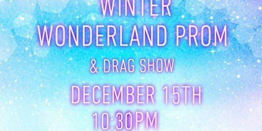 Winter Wonderland Prom and Drag Show | Independence Place, South Henderson Avenue, Cape Girardeau, MO, USA