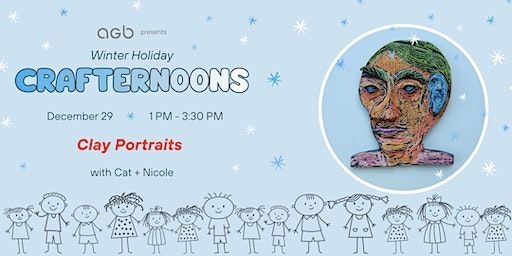 Winter Holiday Crafternoons: Clay Portraits | Art Gallery of Burlington