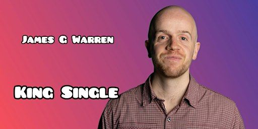 James G Warren "King Single" Comedy Show | Bard's Apothecary
