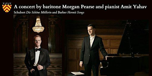 A concert by baritone Morgan Pearse and pianist Amit Yahav | Clare Hall Dining Hall, University of Cambridge
