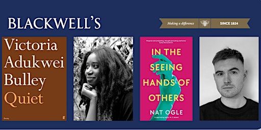 Literature Live: 2024 Burgess Fellows – Nat Ogle & Victoria Adukwei Bulley | Blackwell's Bookshop