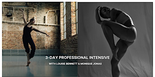 3-DAY PROFESSIONAL INTENSIVE with LOUISE BENNETT and MONIQUE JONAS | THE PLACE