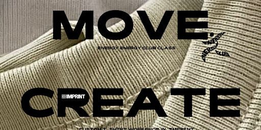 MOVE, CREATE | Imprint Workshop