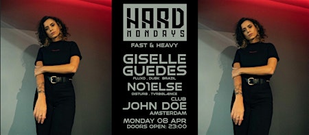 HARD MONDAYS AMSTERDAM - HARD TECHNO W/ GISELLE GUEDES (FLUXO -BRAZIL) & NO1ELSE (DISTURB) | Rembrandtplein 31, Amsterdam, Netherlands