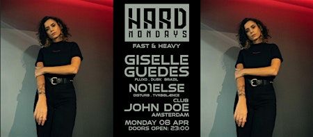 HARD MONDAYS AMSTERDAM - HARD TECHNO W/ GISELLE GUEDES (FLUXO -BRAZIL) & NO1ELSE (DISTURB) | Rembrandtplein 31, Amsterdam, Netherlands
