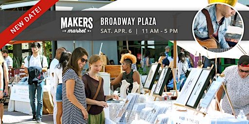 Free! Artisan Faire | Makers Market - Walnut Creek: RESCHEDULED | Broadway Plaza