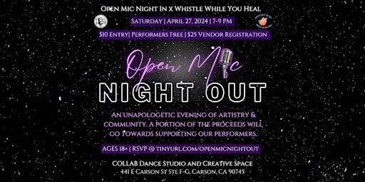 Open Mic Night Out (Whistle While You Heal x Open Mic Night In) | COLLAB Dance Studio & Creative Space