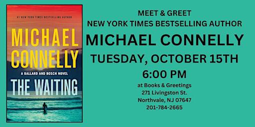 MICHAEL CONNELLY BOOK SIGNING TUESDAY OCTOBER 15TH 6PM | Books & Greetings