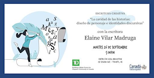 Taller de Escritura Creativa con la escritora Elaine Vilar Madruga | 192 Spadina Ave.