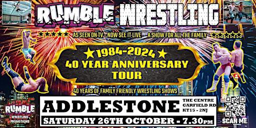 Rumble Wrestling 40 year Anniversary Tour comes to Addlestone | The Centre