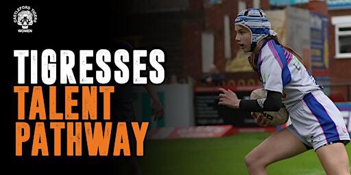 Tigress Talent Pathway Under 12's - 14's (Years 7, 8, & 9) Girls | Castleford Academy