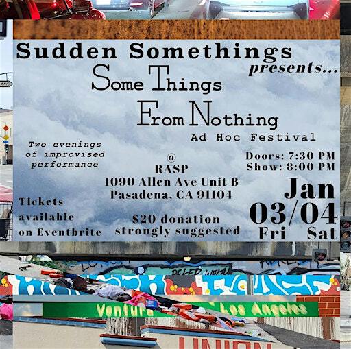 Sudden Somethings presents.. Some Things From Nothing Ad Hoc Festival | Richard An Studio Project