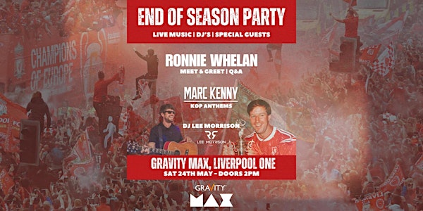 LFC END OF SEASON PARTY - LIVERPOOL, GRAVITY MAX | Gravity MAX Liverpool