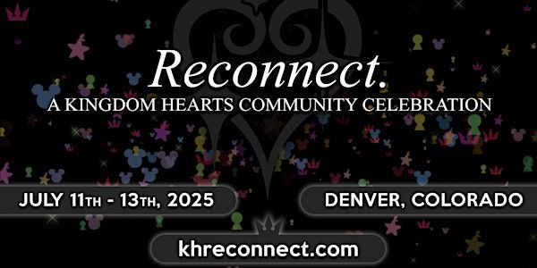 Reconnect: A Kingdom Hearts Community Celebration | 1405 Curtis Street