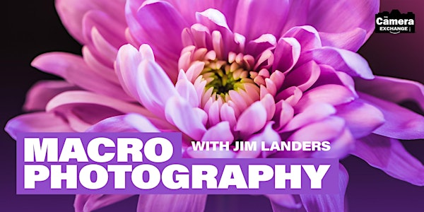 Macro Photography Class | The Camera Exchange