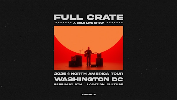 Achromatic Presents: Full Crate [A Live Solo Show] | Culture