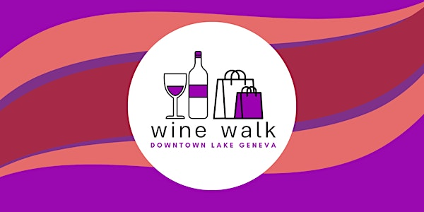2025 Downtown Lake Geneva Fall Wine Walk | Lake Geneva