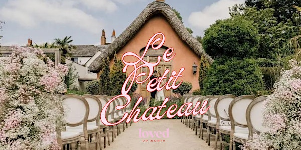 Le Petit Chateau Wedding Show | Le Petit Château