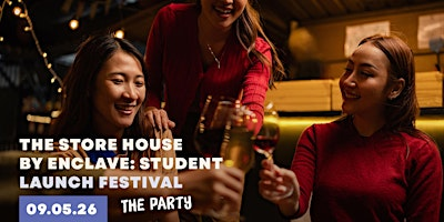 The Store House by Enclave: Student Launch Festival - The Party | The Store House by Enclave: Student
