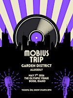 Mobius Trip w/special guests Garden District and Allegedly | The Olympic Venue
