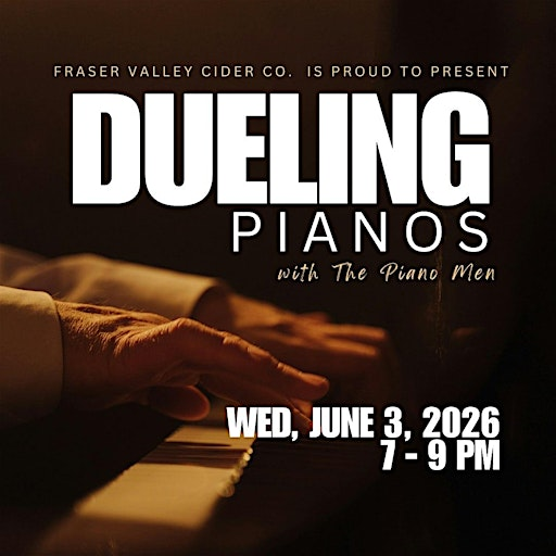 Dueling Pianos with The Piano Men at Fraser Valley Cider Co. | The Fraser Valley Cider Company
