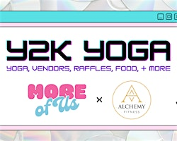 Y2K Yoga Night by More of Us | Alchemy Fitness